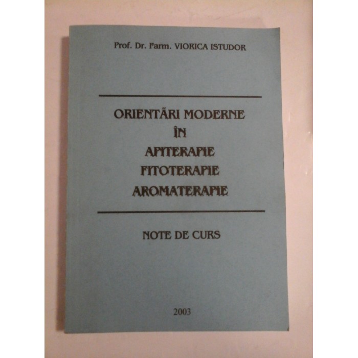 Orientari moderne in apiterapie fitote - Viorica Istudor